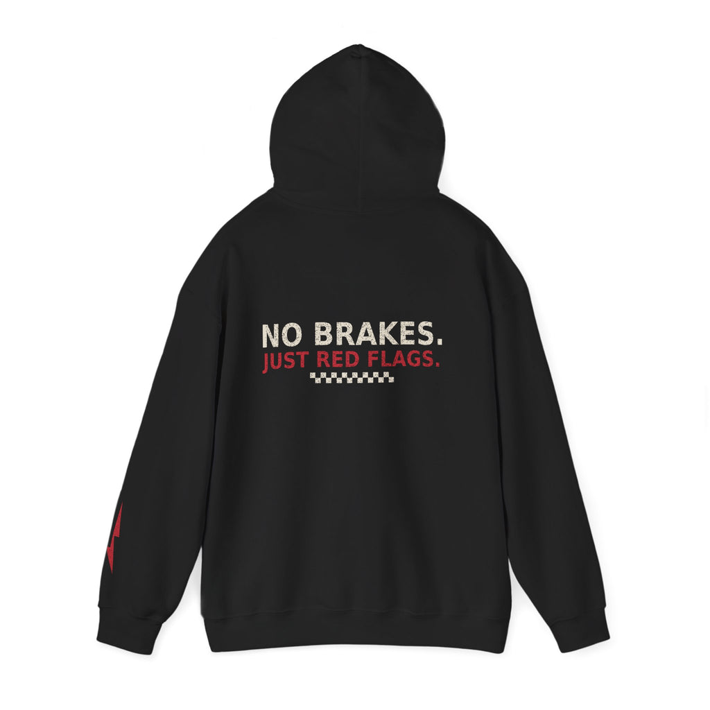 Brakeless “No Brakes Just Red Flags” Hoodie