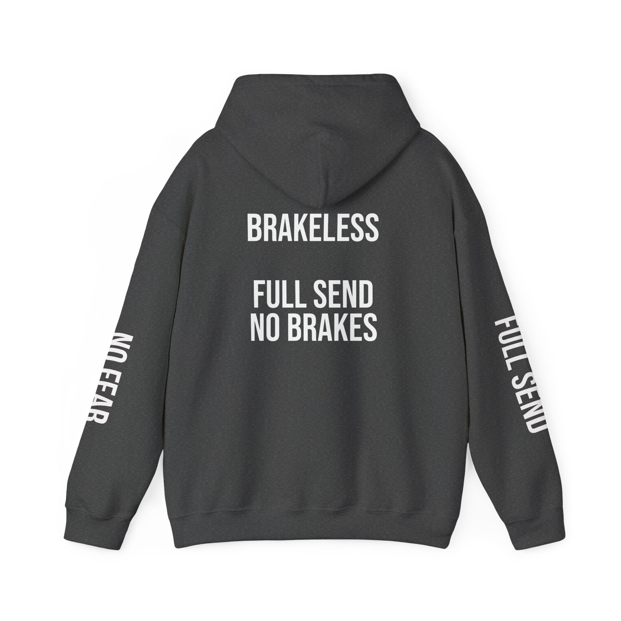 Hoodie — "I DON'T SLOW DOWN" / Full Send No Brakes Graphic Hoodie