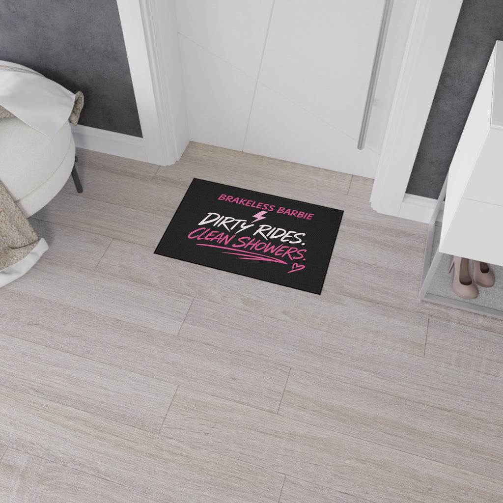 "Brakeless Barbie: Dirty Rides. Clean Showers." Heavy-Duty Floor Mat