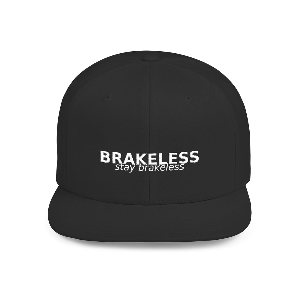 Snapback Hat — "BRAKELESS Stay Brakeless" Streetwear Cap