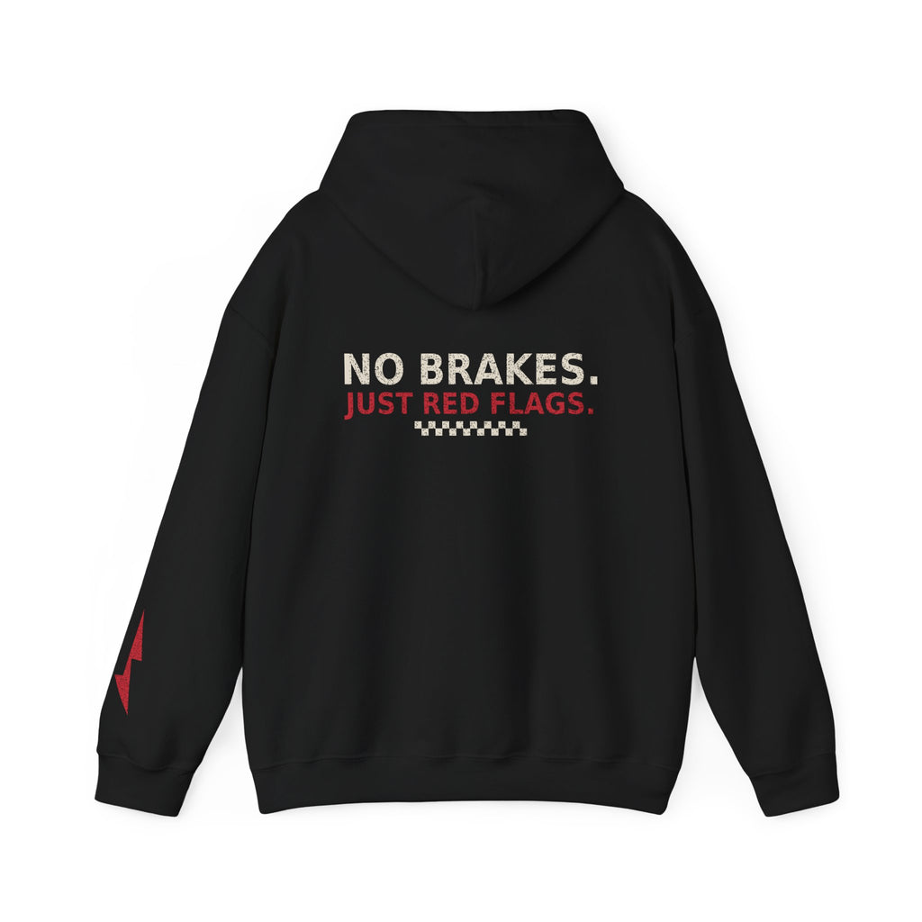 Brakeless “No Brakes Just Red Flags” Hoodie