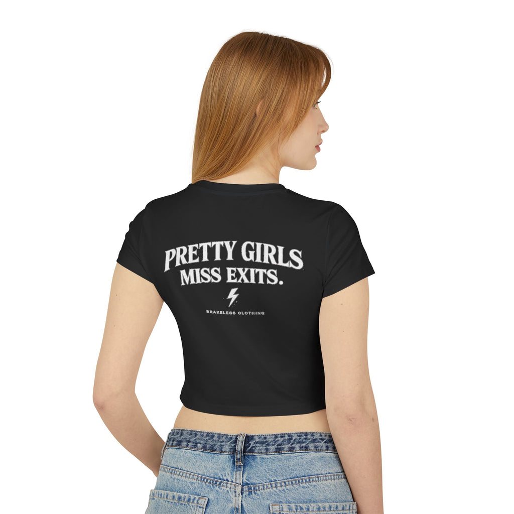 Pretty Girls Miss Exits Crop Tee — Brakeless Clothing