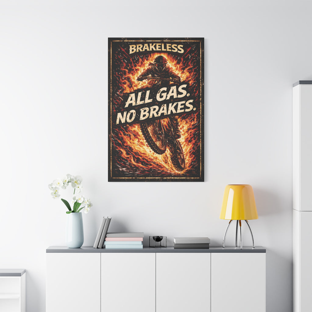 All Gas No Brakes - Canvas Wall Art — Matte Stretched Canvas