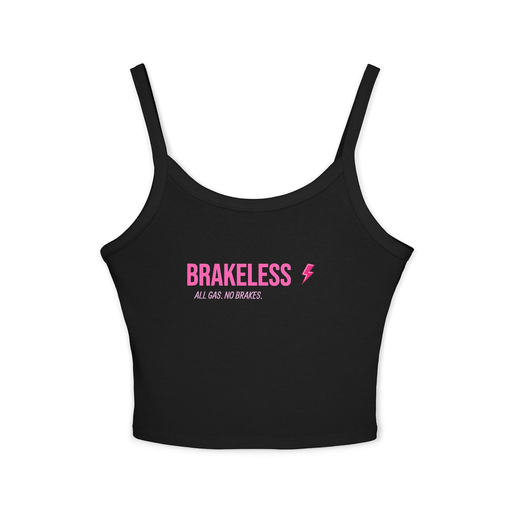 Stay Brakeless Spaghetti Tank Top — BAD DECISIONS CROP TOP