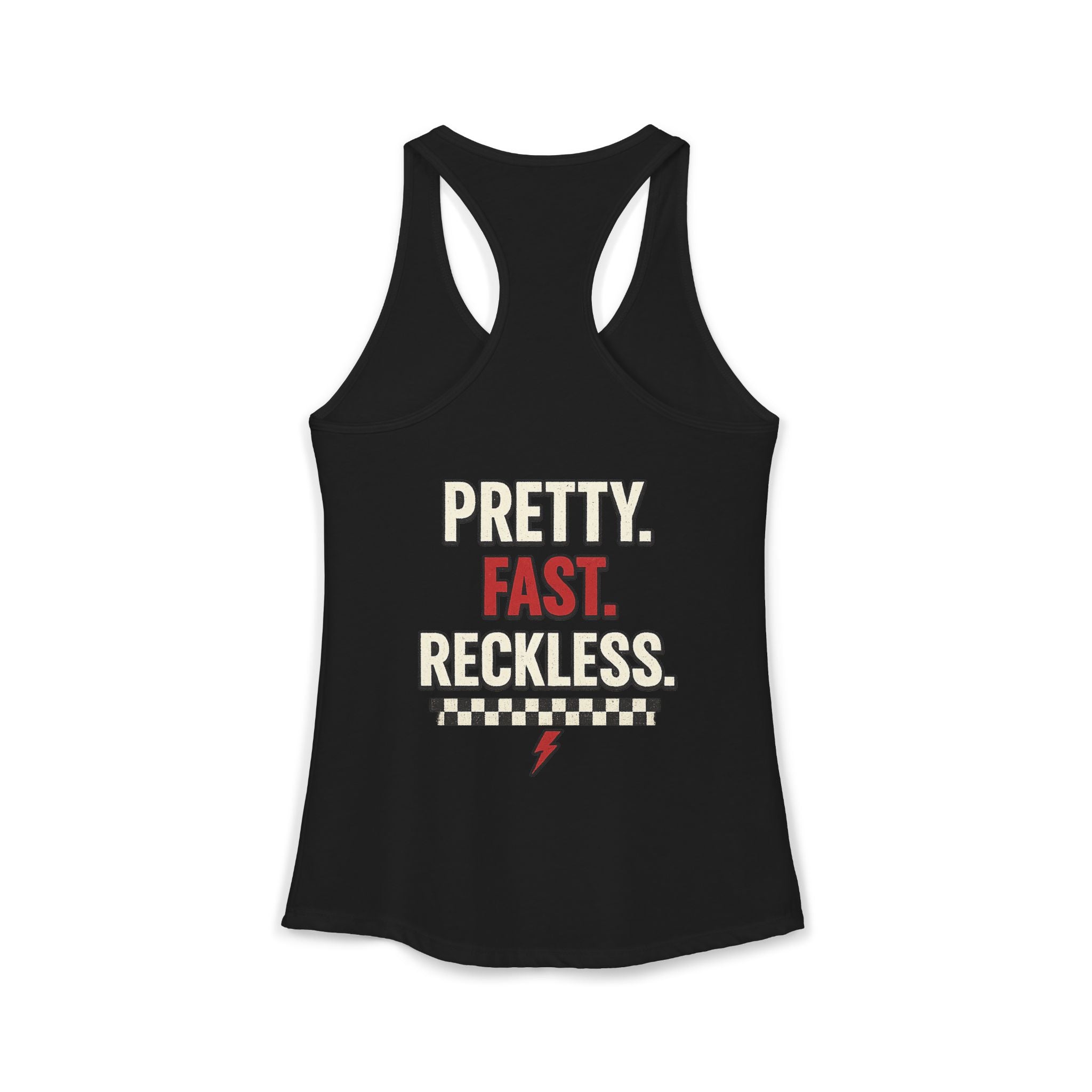 PRETTY. FAST. RECKLESS. - BRAKELESS Racerback Tank Top