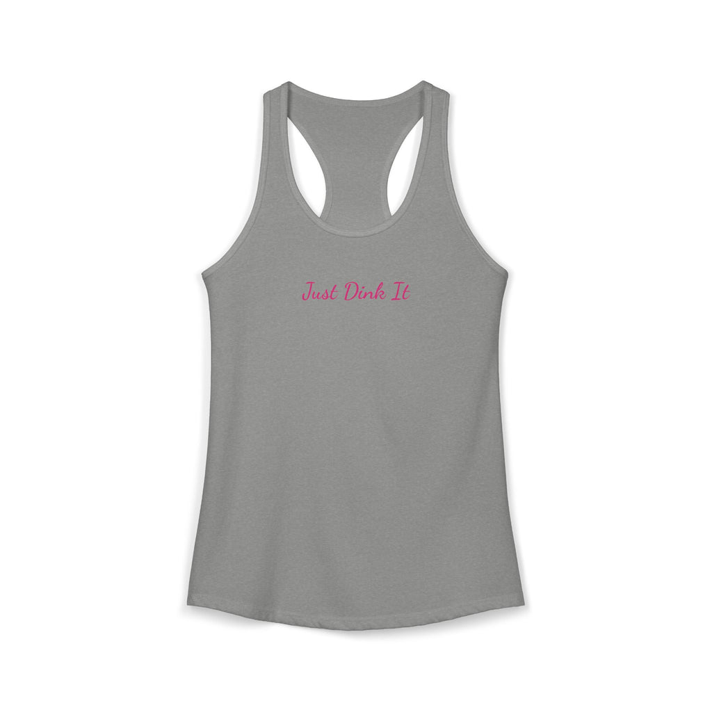 JUST DINK IT Racerback Tank