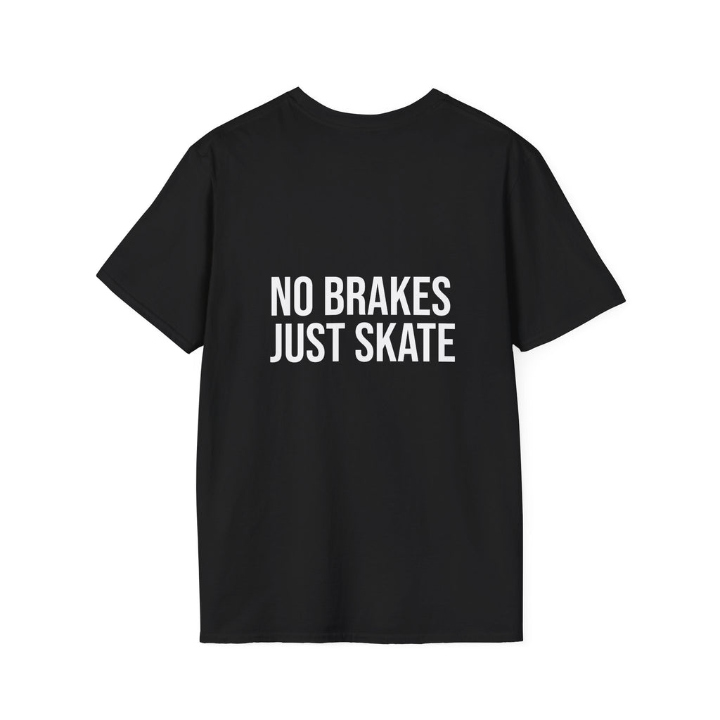 Skate T-Shirt — "Brakeless" "No Brakes Just Skate"