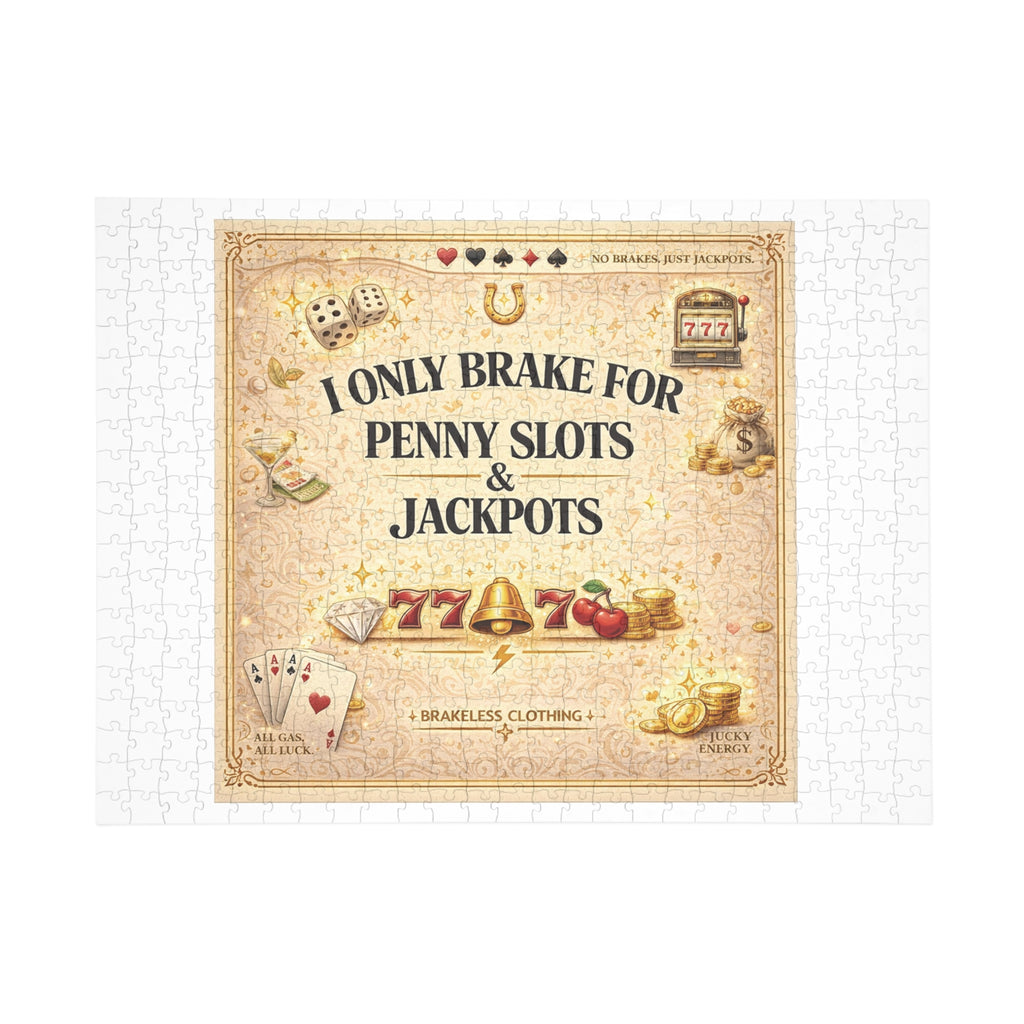 Casino Puzzle — "I Only Brake for Penny Slots & Jackpots" Jigsaw (96–1000 pcs)