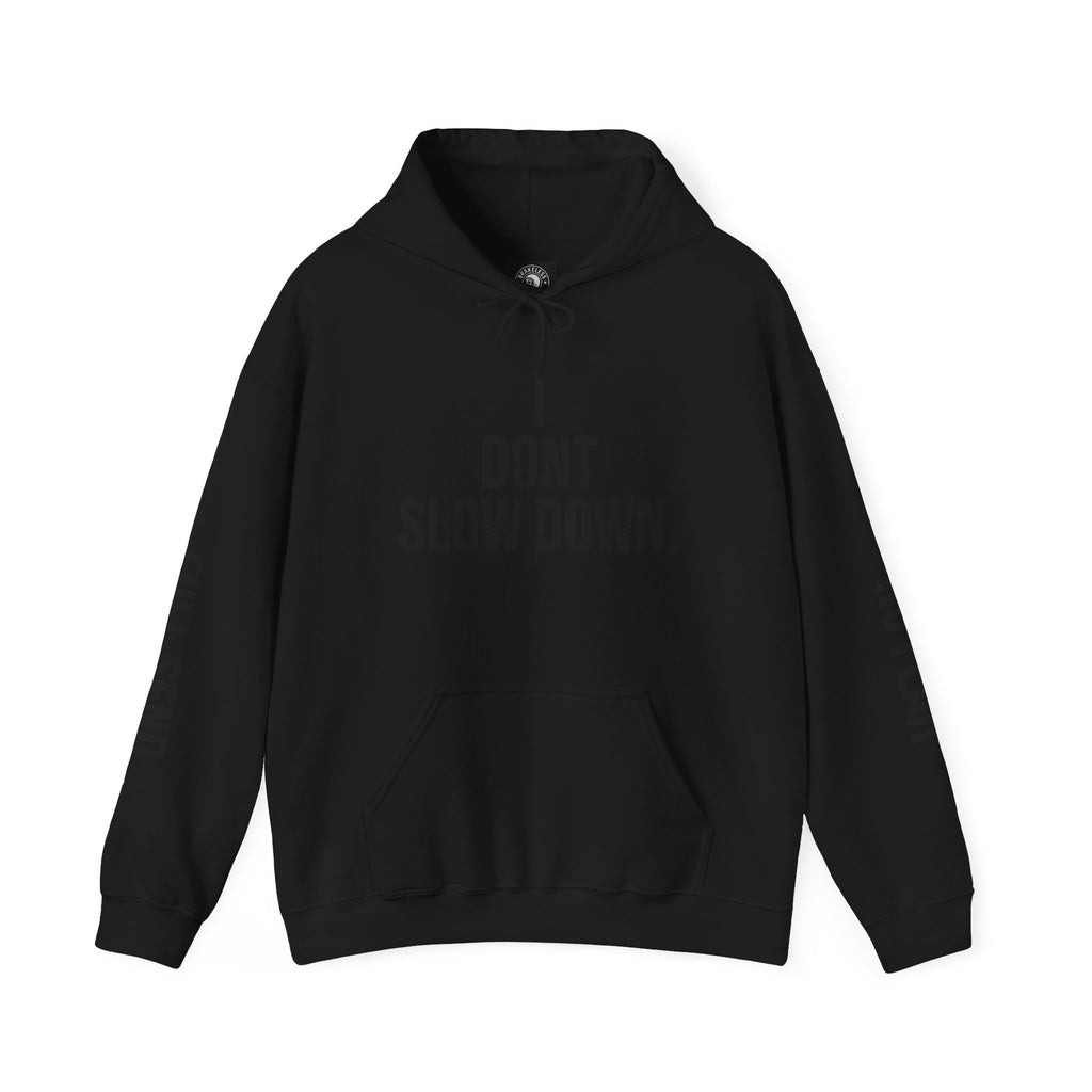 Hoodie — "I DON'T SLOW DOWN" / Full Send No Brakes Graphic Hoodie