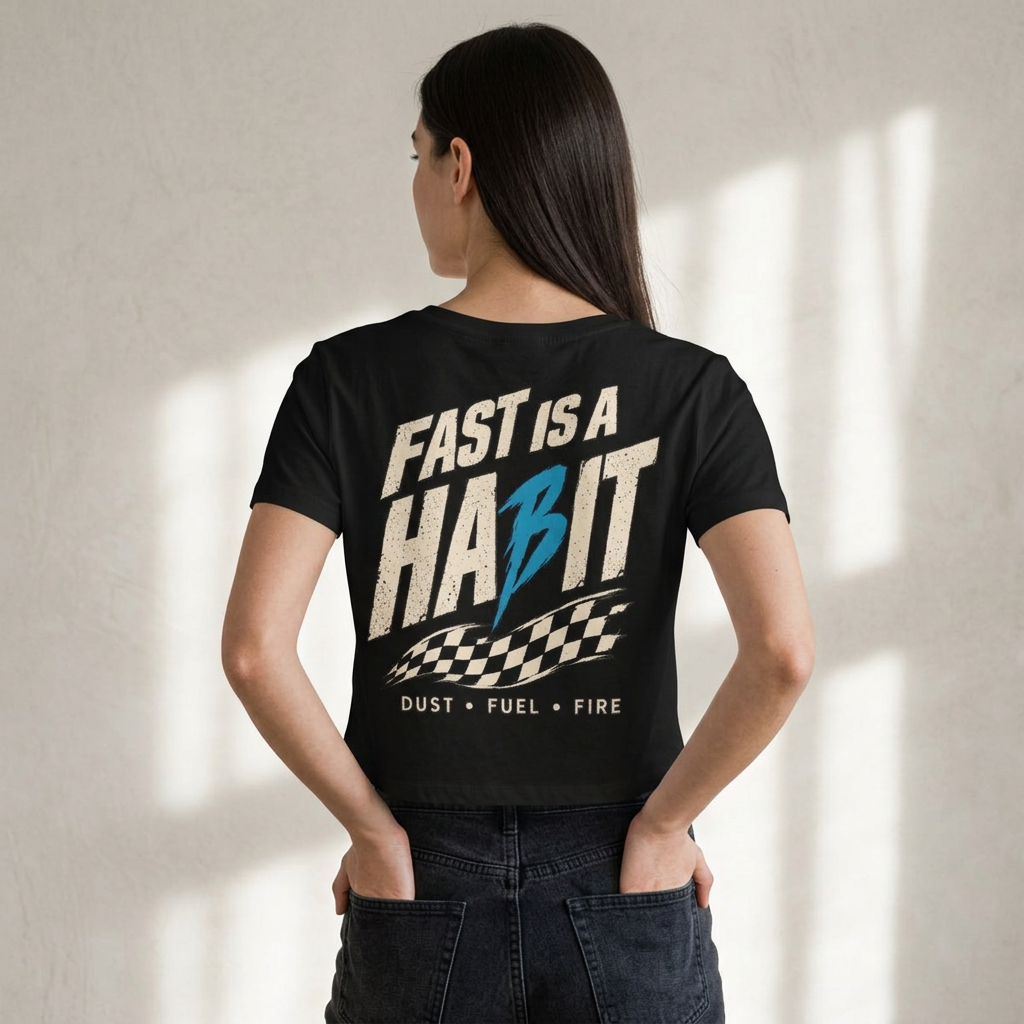 Fast Is a Habit Women's Baby Tee - Crop Top