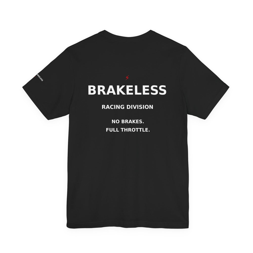 Brakeless Racing Division T‑Shirt — 'No Brakes. Full Throttle.' Graphic Tee