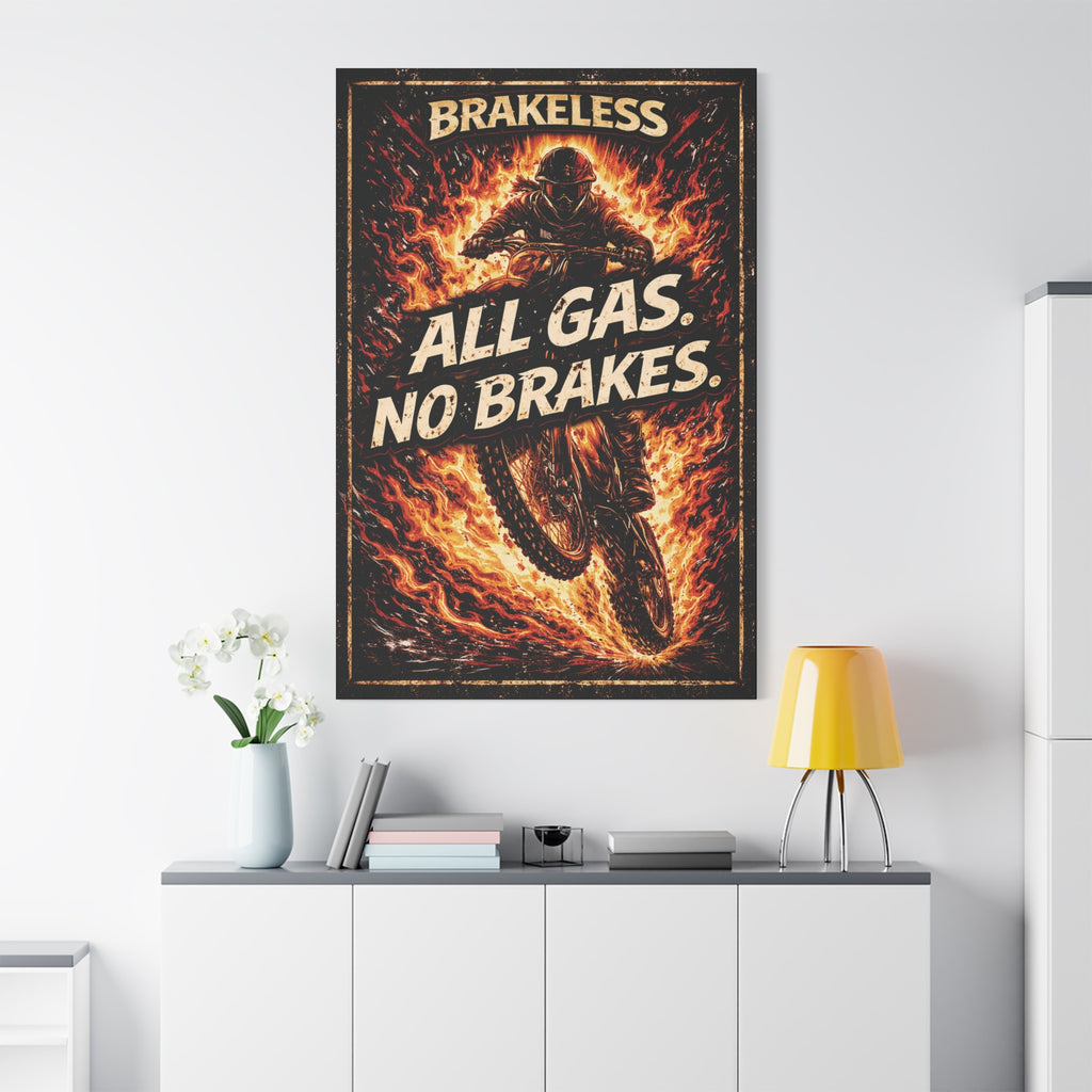 All Gas No Brakes - Canvas Wall Art — Matte Stretched Canvas