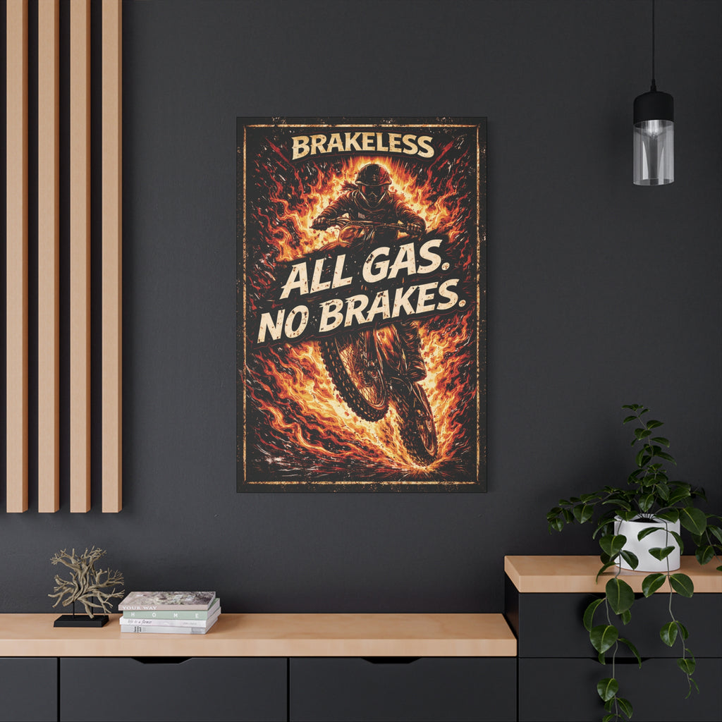 All Gas No Brakes - Canvas Wall Art — Matte Stretched Canvas