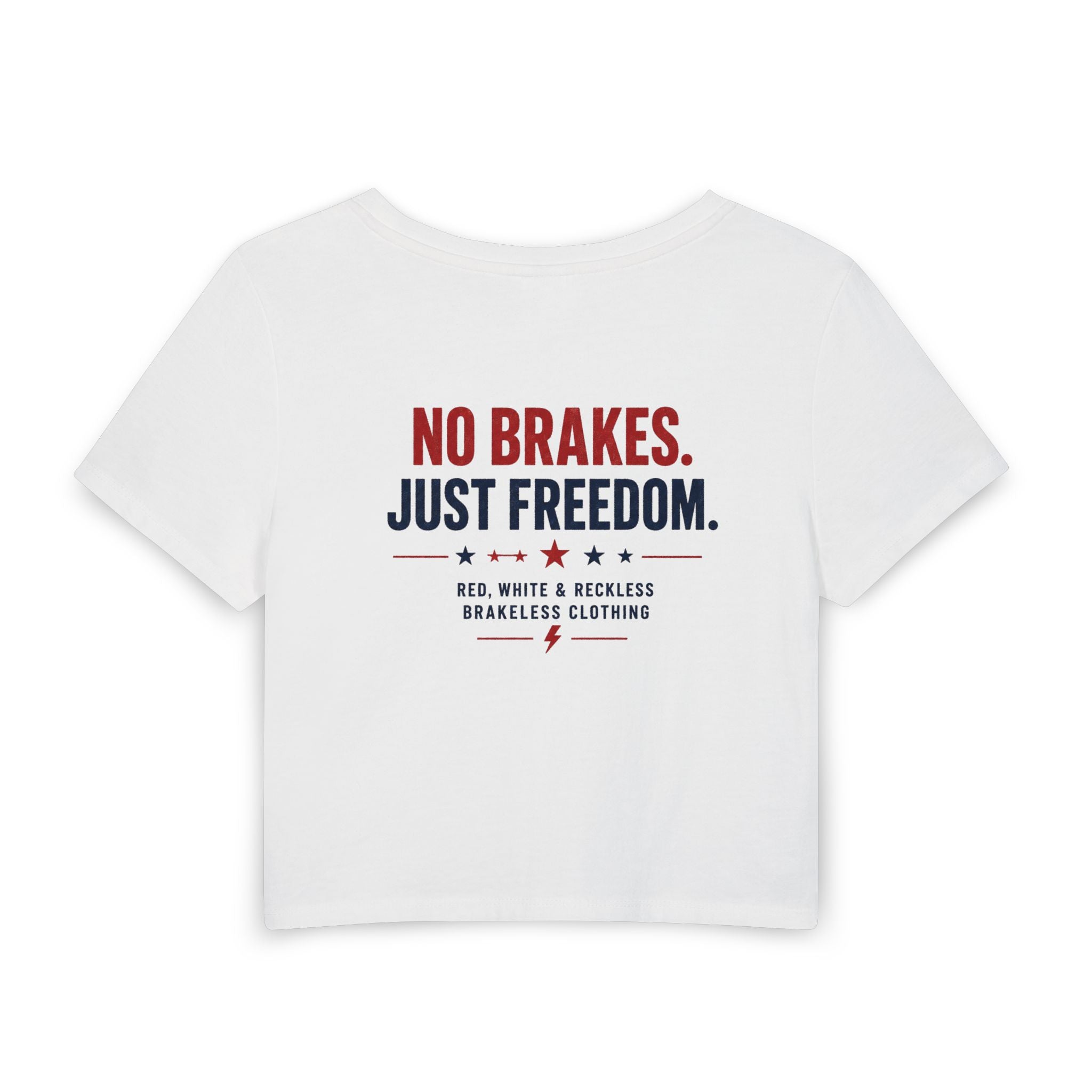 No Brakes. Just Freedom. BRAKELESS Baby Tee — Patriotic Red White & Blue Crop Top