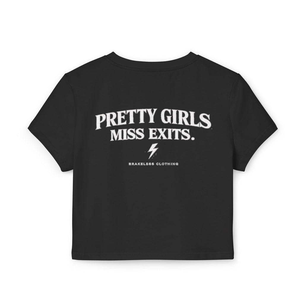 Pretty Girls Miss Exits Crop Tee — Brakeless Clothing