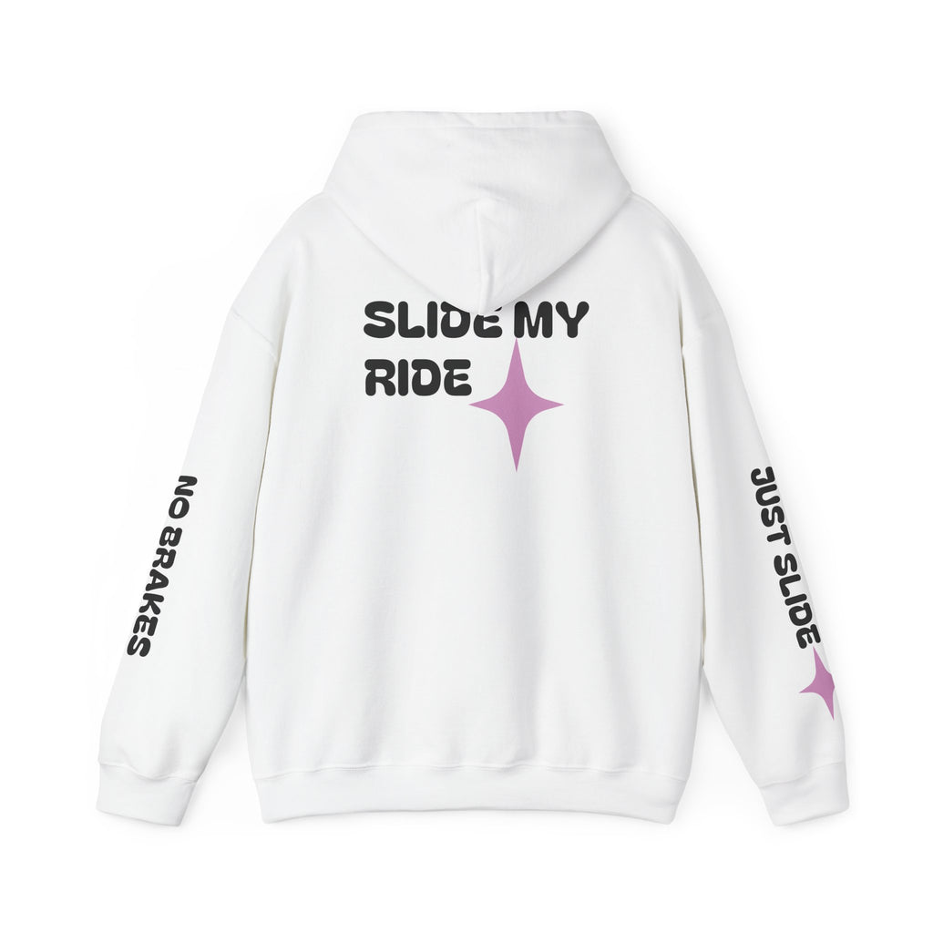 "Slide My Ride" Hoodie – NO BRAKES. JUST SLIDE.