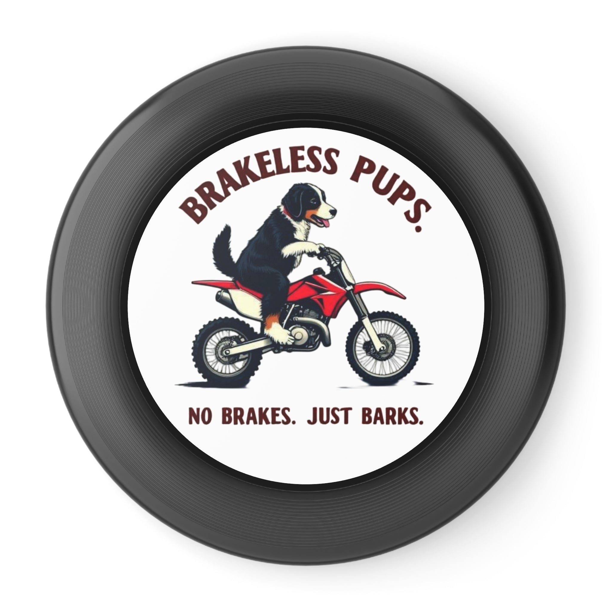 Brakeless Pups Frisbee — Funny Dog Motorcycle Disc, "No Brakes. Just Barks." Outdoor Toss Toy