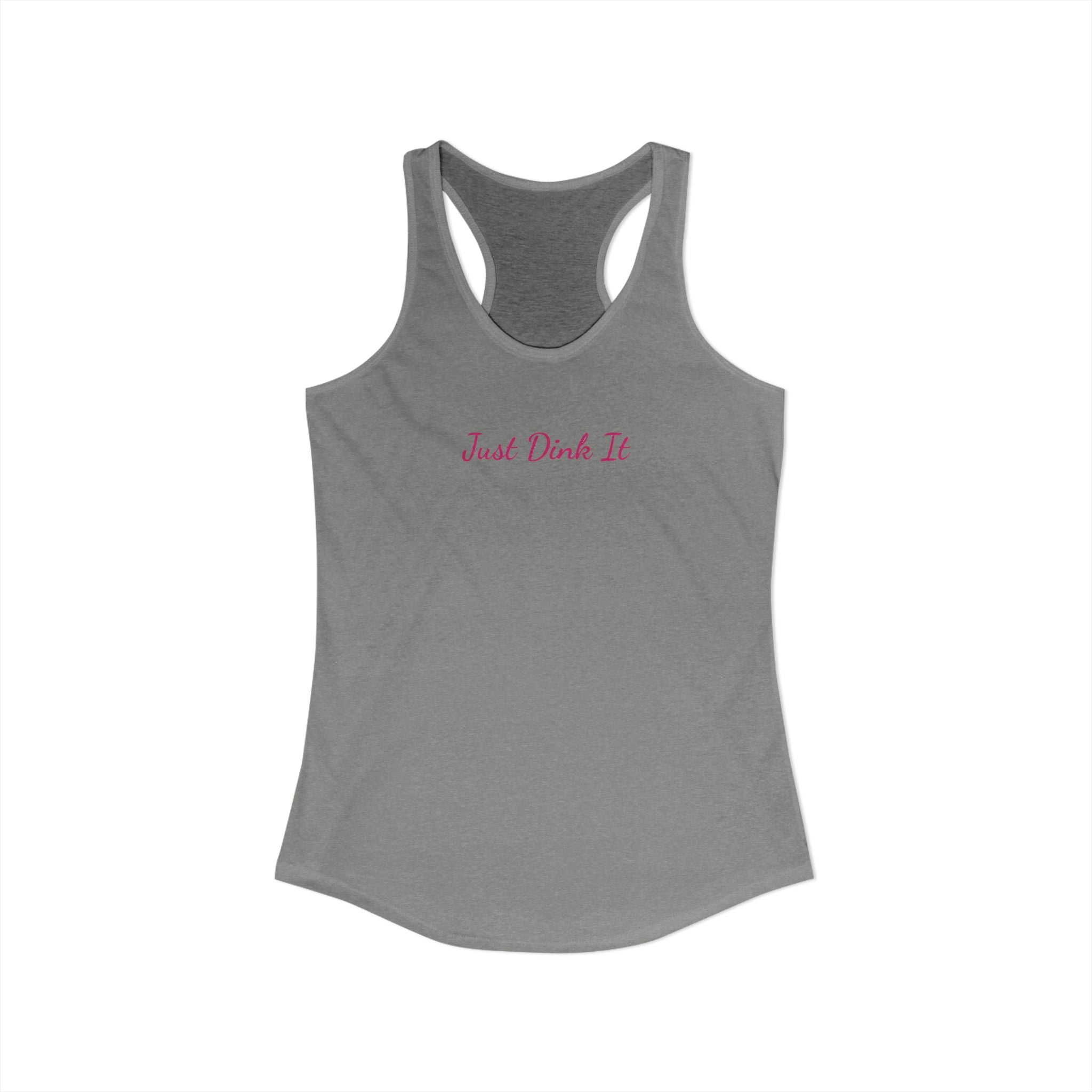 JUST DINK IT Racerback Tank
