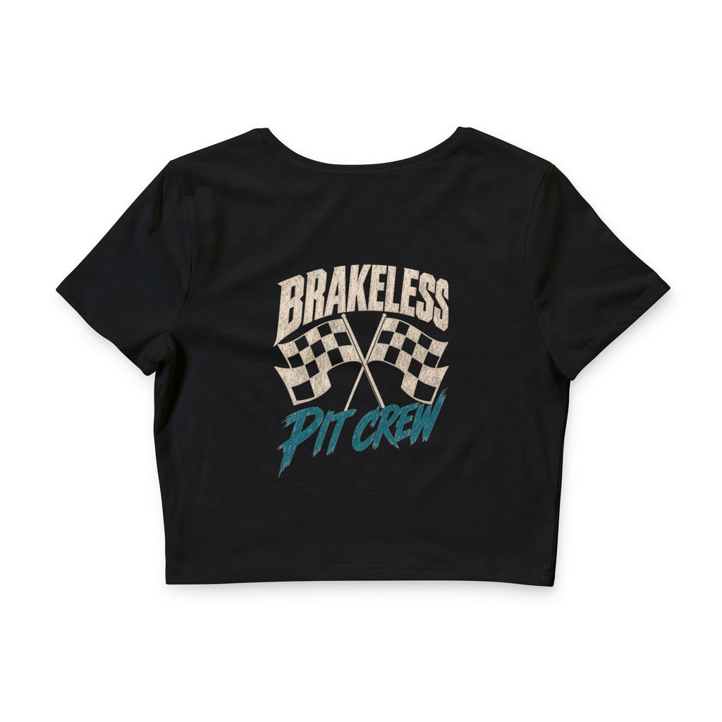 Brakeless Pit Crew Crop Tee — “All Gas, No Brakes”