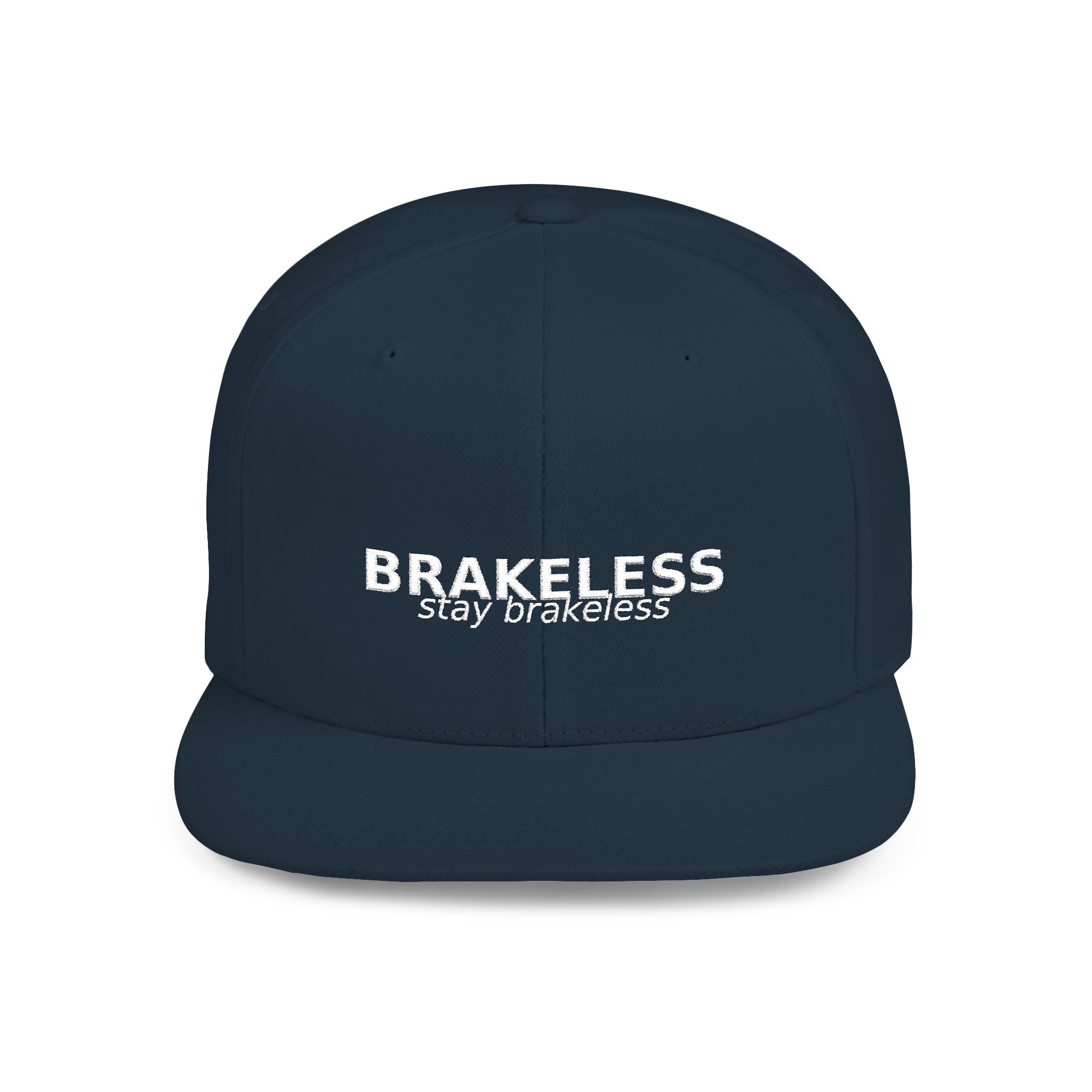 Snapback Hat — "BRAKELESS Stay Brakeless" Streetwear Cap