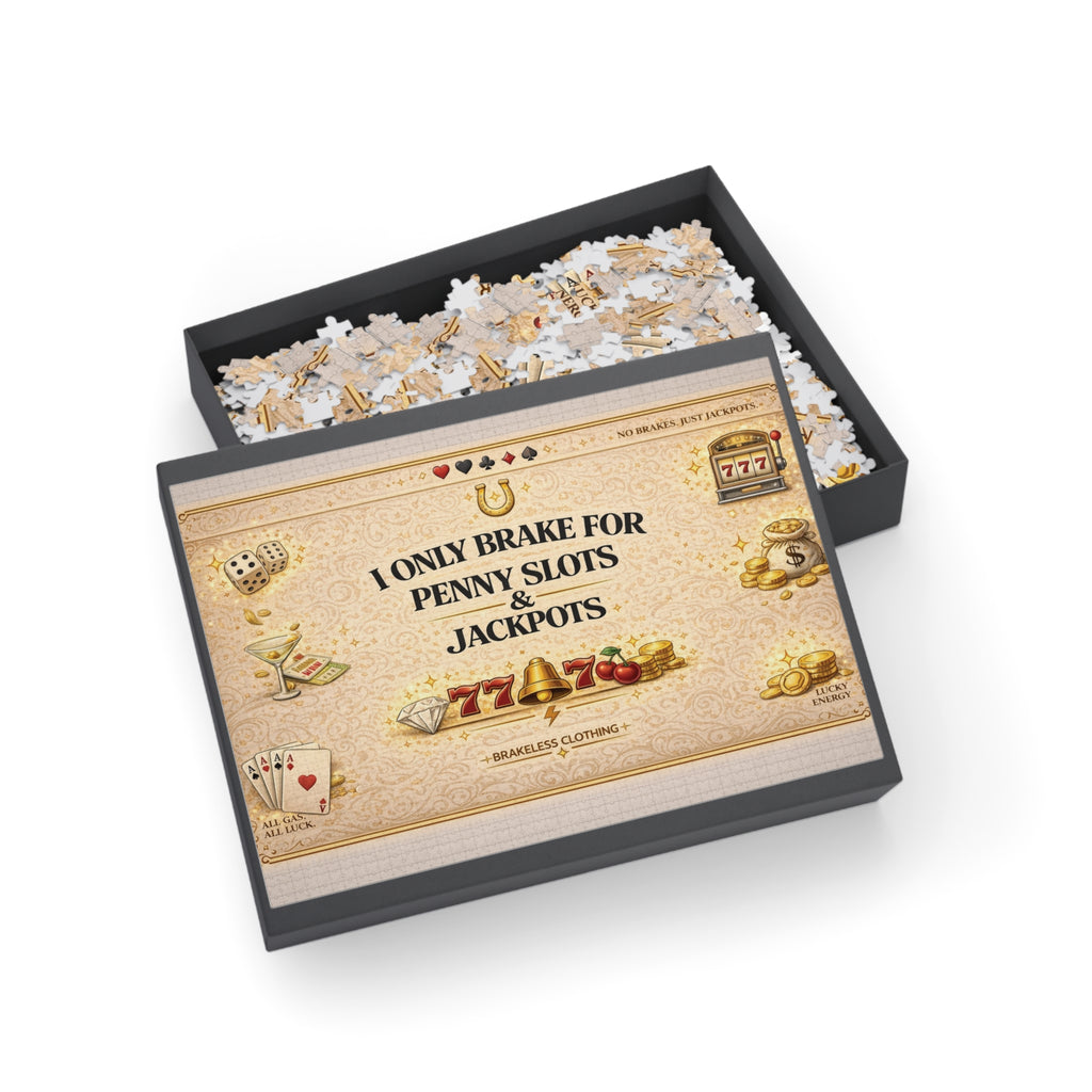 Casino Puzzle — "I Only Brake for Penny Slots & Jackpots" Jigsaw (96–1000 pcs)