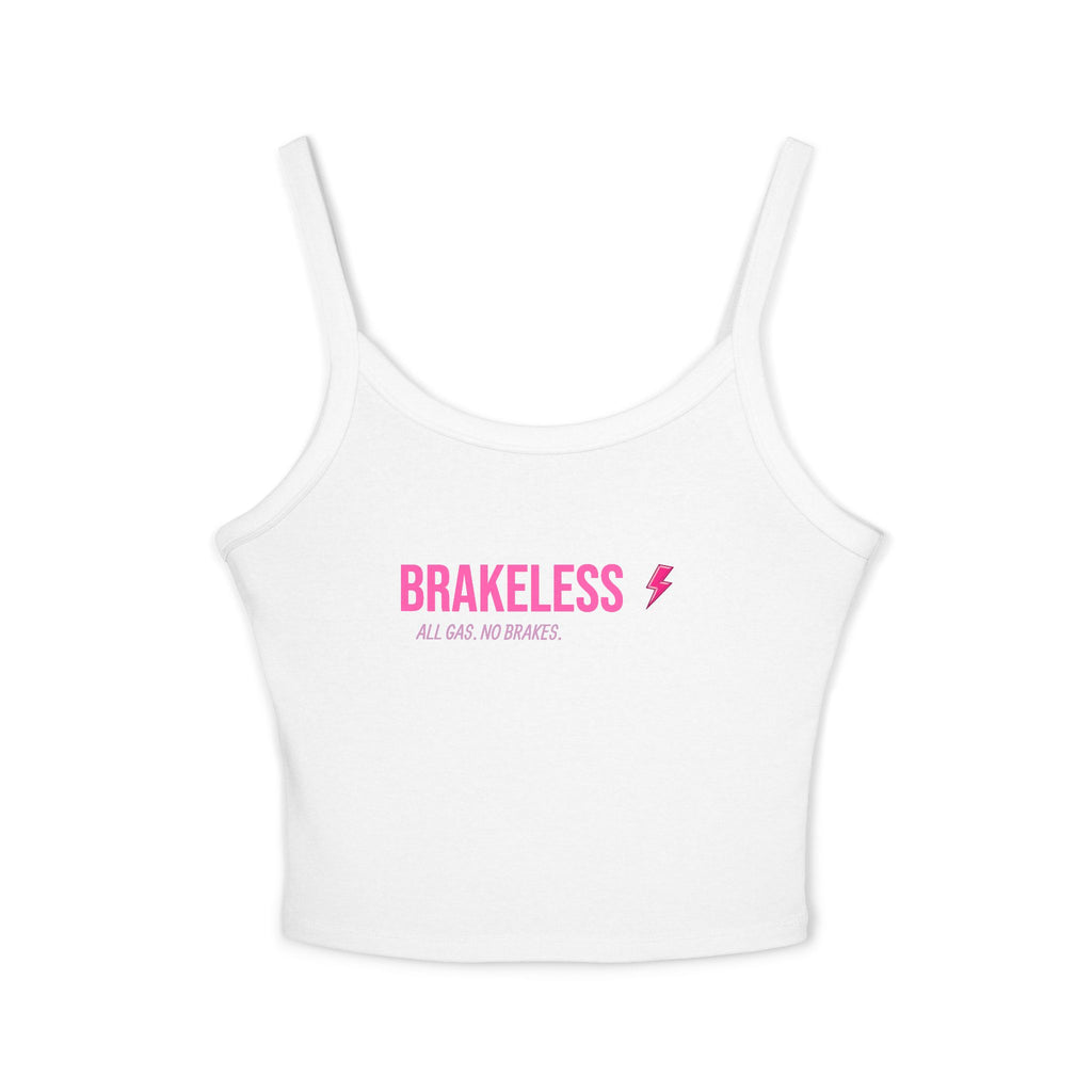 Stay Brakeless Spaghetti Tank Top — BAD DECISIONS CROP TOP