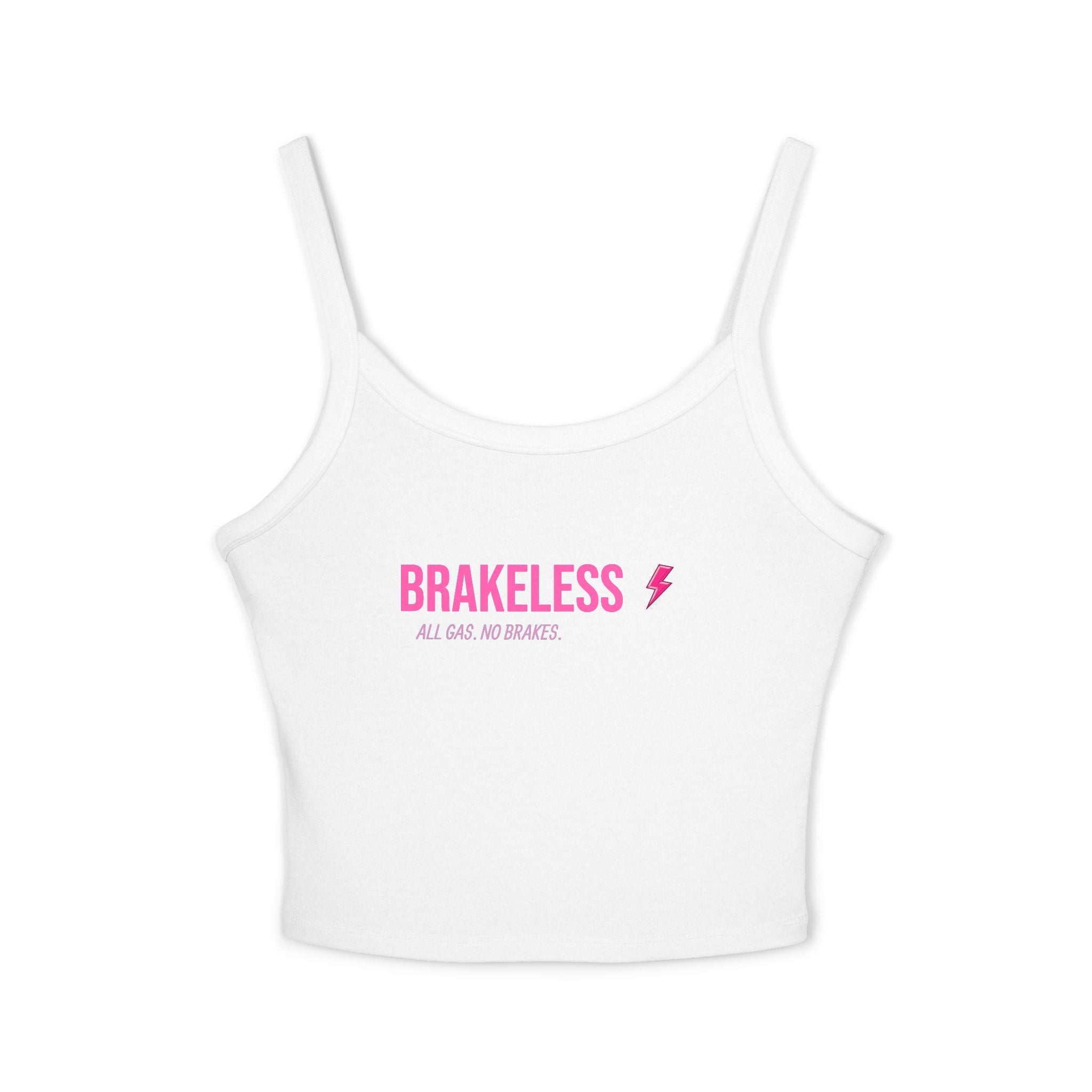 Stay Brakeless Spaghetti Tank Top — BAD DECISIONS CROP TOP
