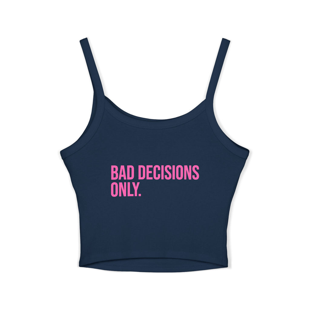 Stay Brakeless Spaghetti Tank Top — BAD DECISIONS CROP TOP