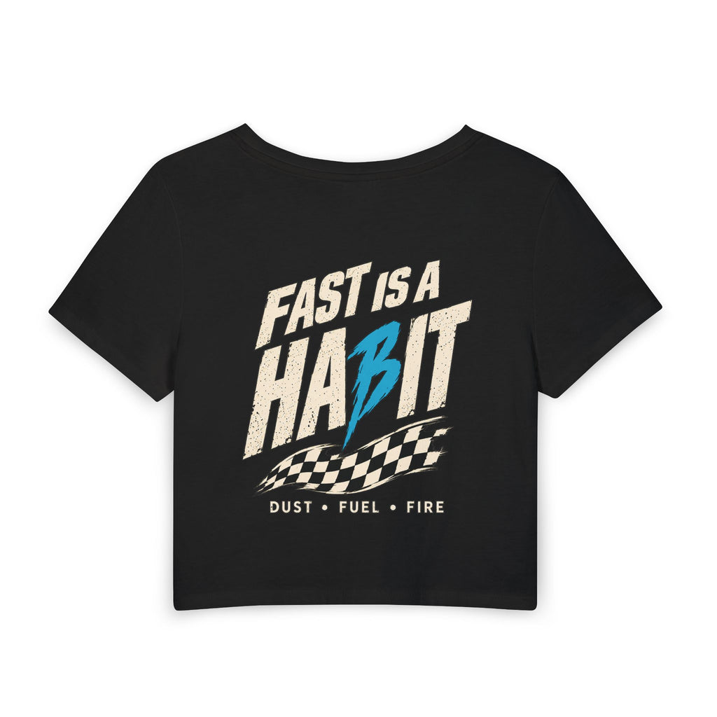 Fast Is a Habit Women's Baby Tee - Crop Top
