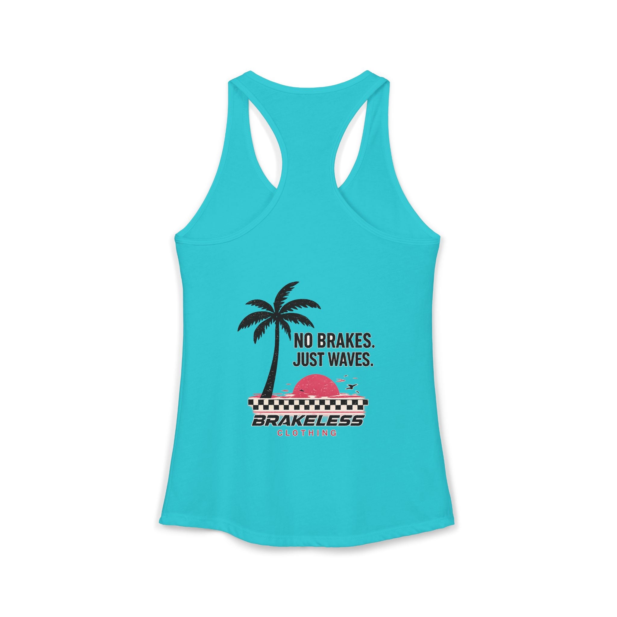 NO BRAKES - JUST WAVES - BRAKELESS Women's Ideal Racerback Tank