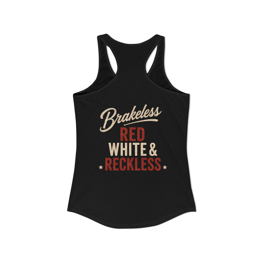 Red, White & Reckless - BRAKELESS Racerback Tank Top