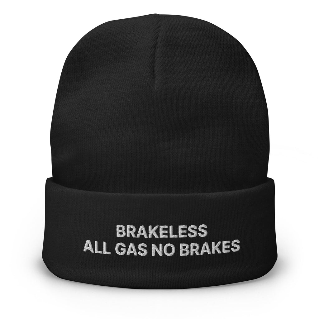 ALL GAS NO BRAKES Beanie - BRAKELESS