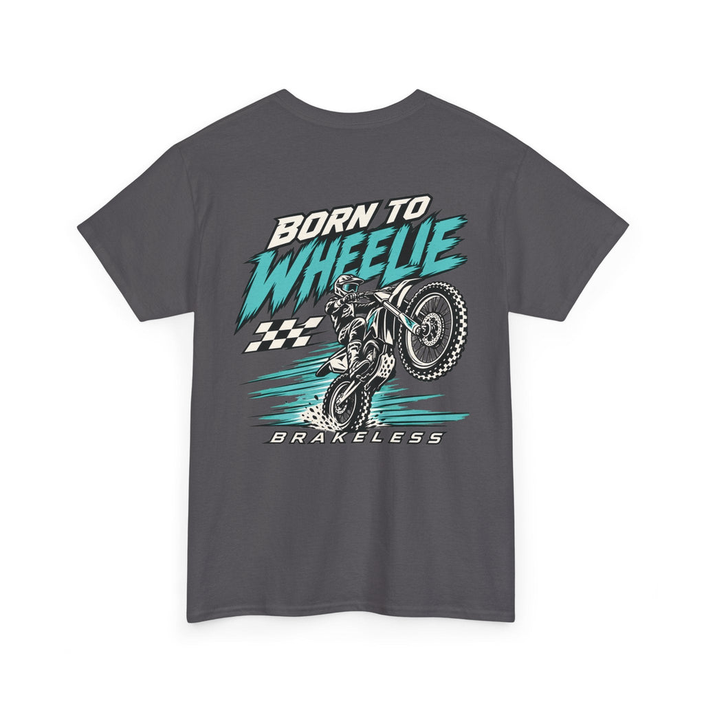 Born to Wheelie Moto Tee — Unisex (Mult. Colors) - T-Shirt - BRAKELESS