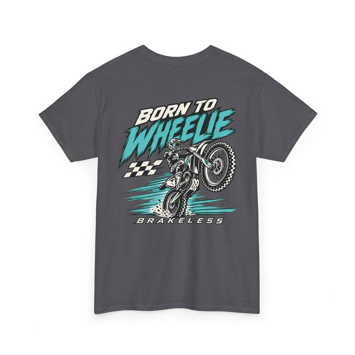 Born to Wheelie Moto Tee — Unisex (Mult. Colors) - T-Shirt - BRAKELESS