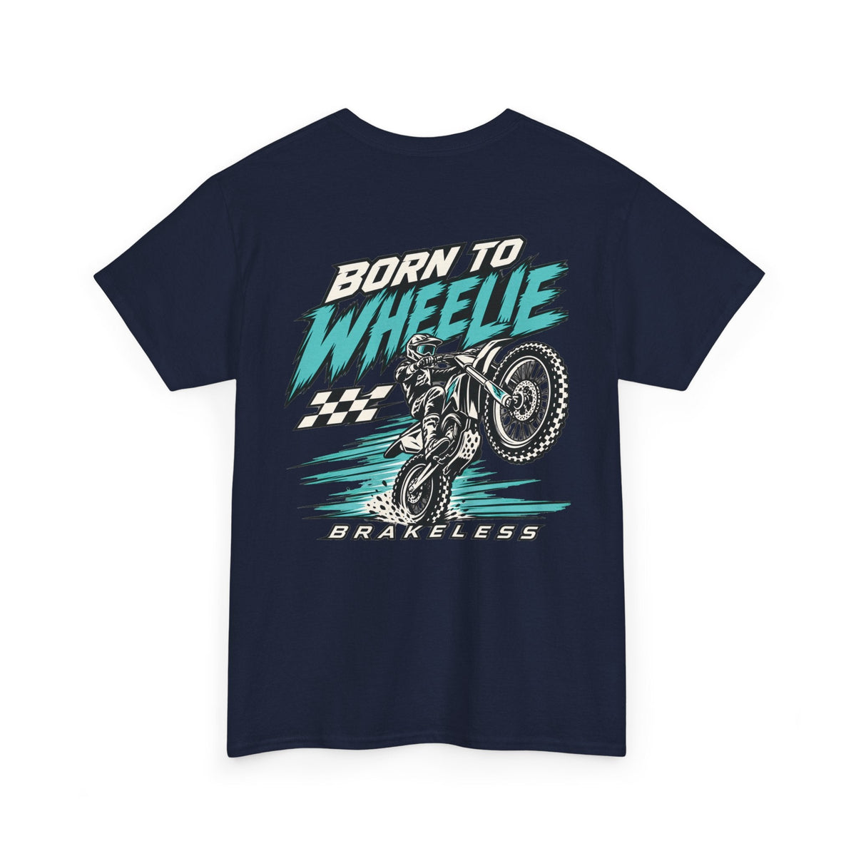 Born to Wheelie Moto Tee — Unisex (Mult. Colors) - T-Shirt - BRAKELESS