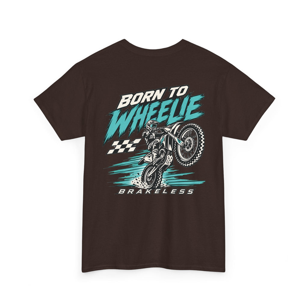 Born to Wheelie Moto Tee — Unisex (Mult. Colors) - T-Shirt - BRAKELESS