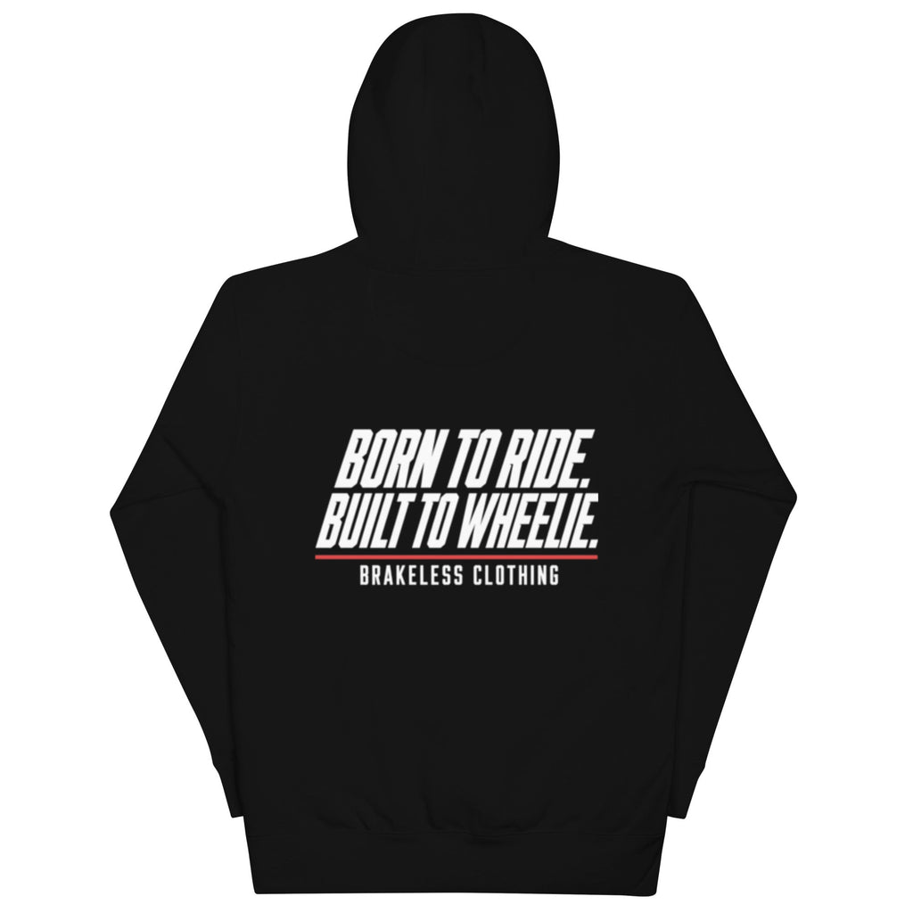 BORN TO WHEELIE (Unisex Hoodie) - BRAKELESS