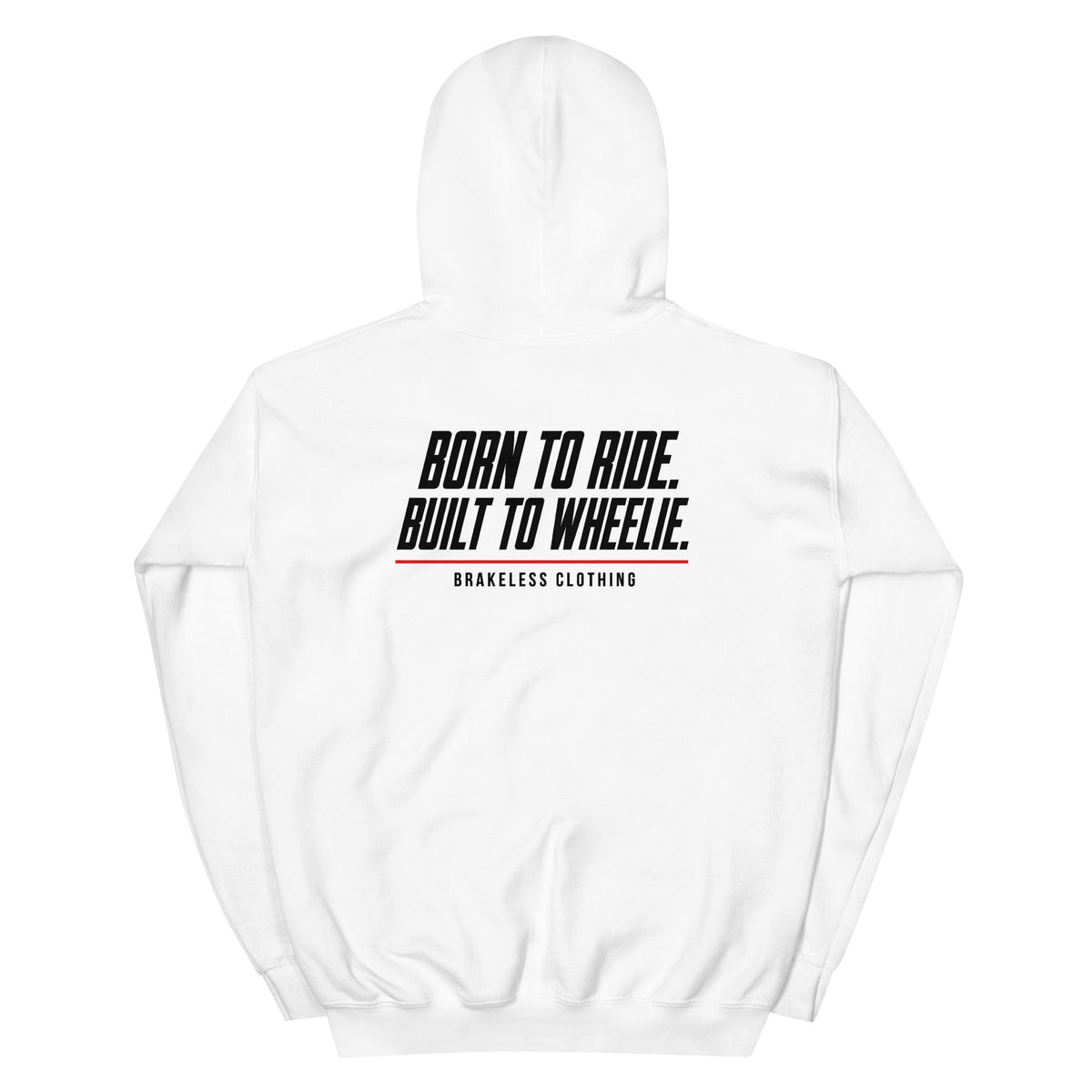 BORN TO WHEELIE - WHITE (Unisex Hoodie) - BRAKELESS