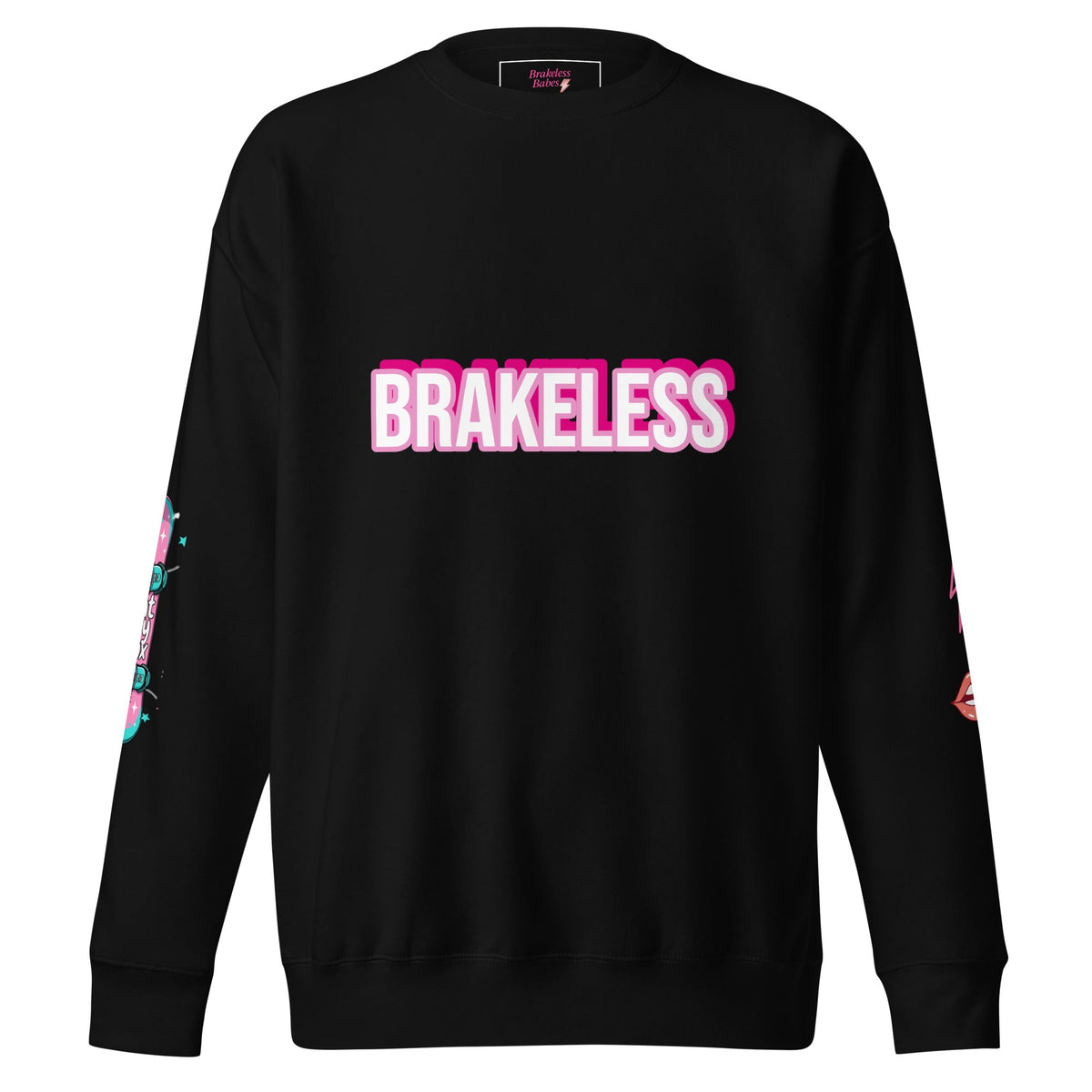 Brakeless Babes Premium Sweatshirt - BRAKELESS