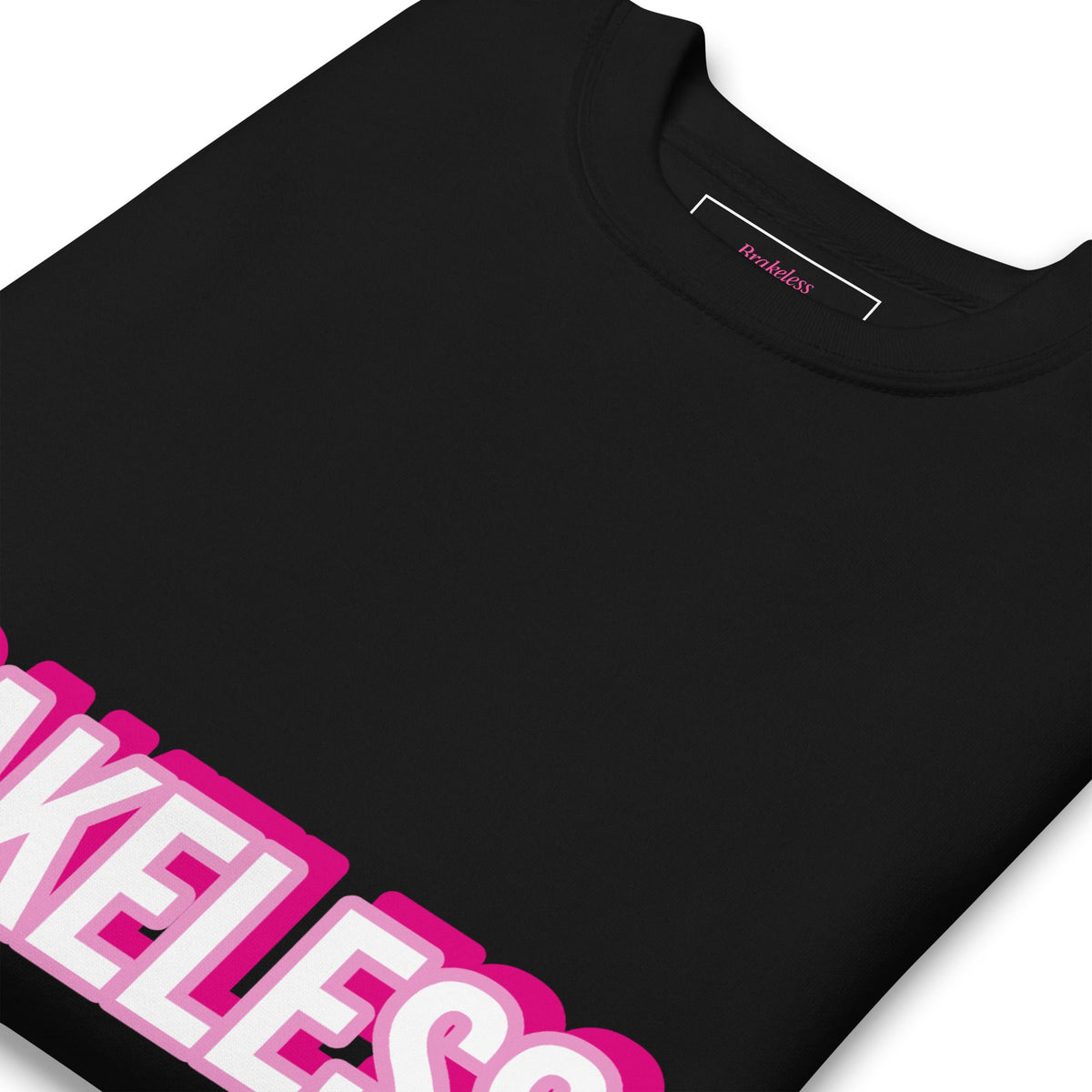 Brakeless Babes Premium Sweatshirt - BRAKELESS