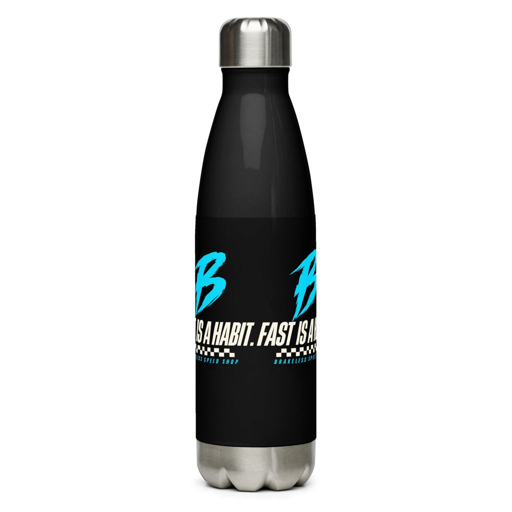 Fast is a Habit - Stainless steel water bottle - BRAKELESS