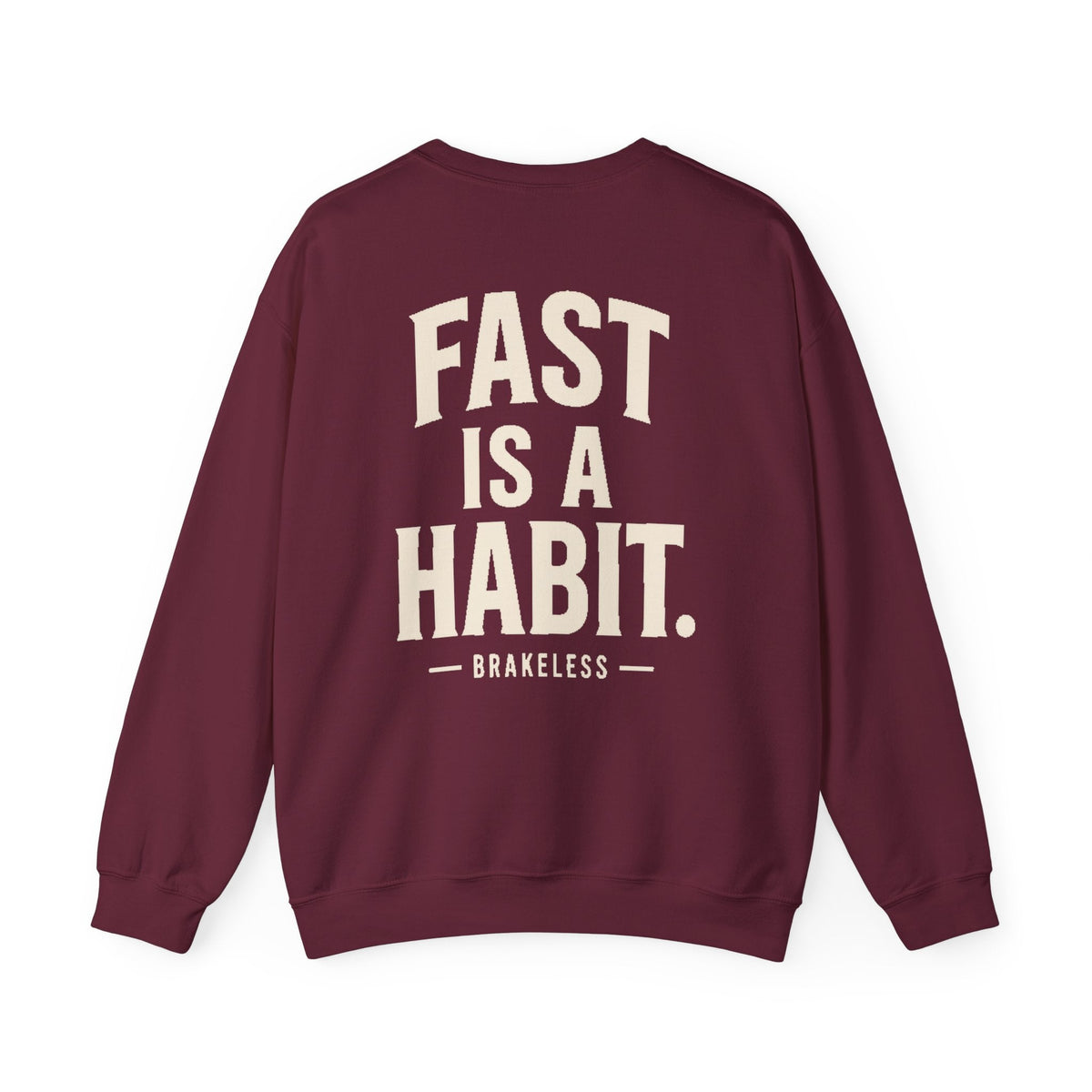 Fast Is A Habit Sweatshirt - Unisex (Mult. Colors) - Sweatshirt - BRAKELESS