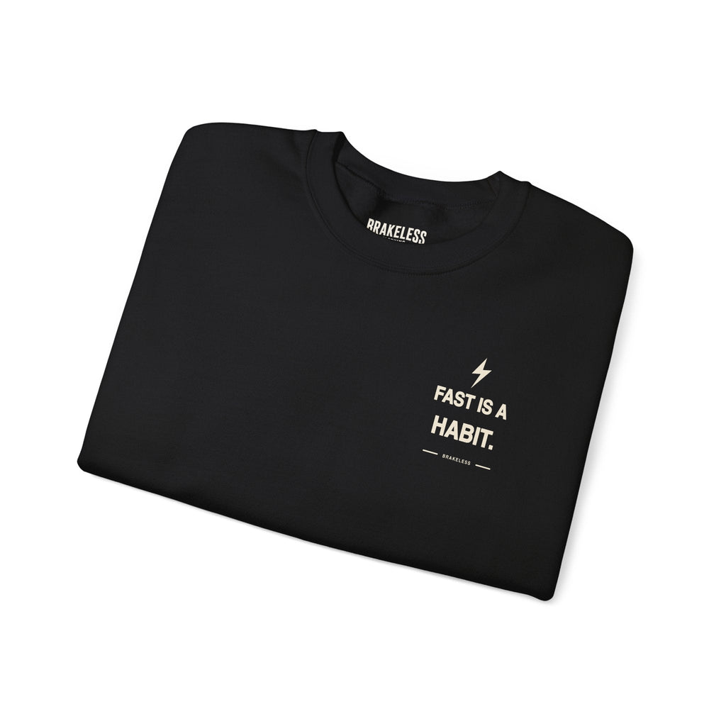 Fast Is A Habit Sweatshirt - Unisex (Mult. Colors) - Sweatshirt - BRAKELESS