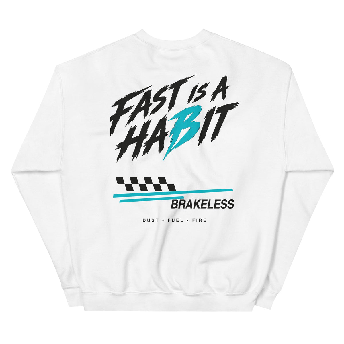 FAST IS A HABIT - Unisex Classic Fit Sweatshirt - BRAKELESS