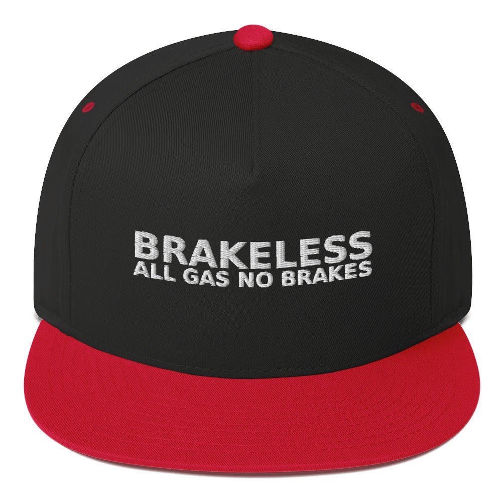 ALL GAS NO BRAKES Flat Bill Cap - BRAKELESS