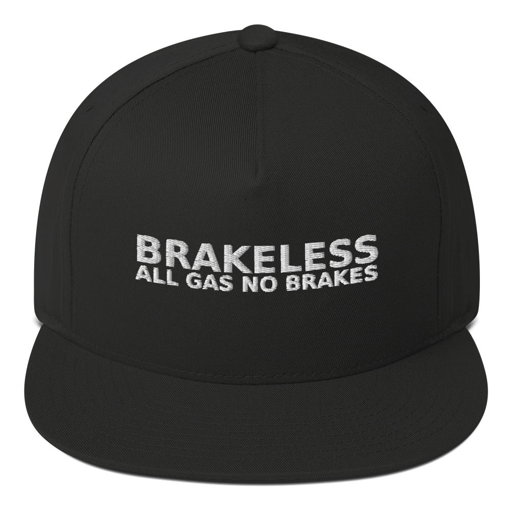 ALL GAS NO BRAKES Flat Bill Cap - BRAKELESS