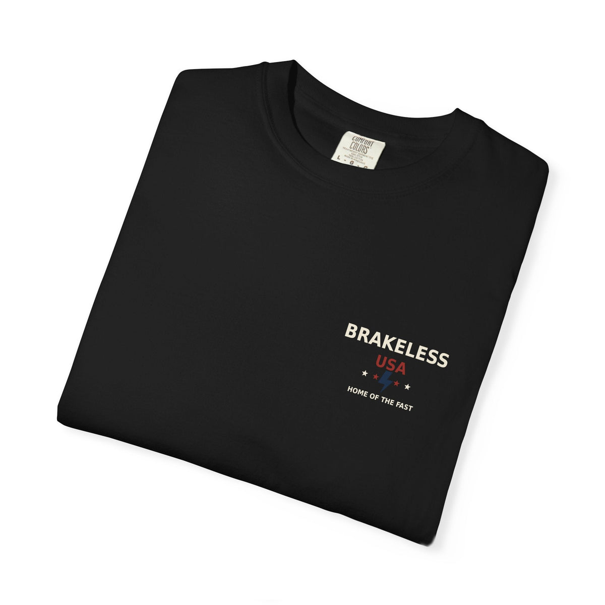LAND OF THE FREE. HOME OF THE FAST. TEE - T-Shirt - BRAKELESS