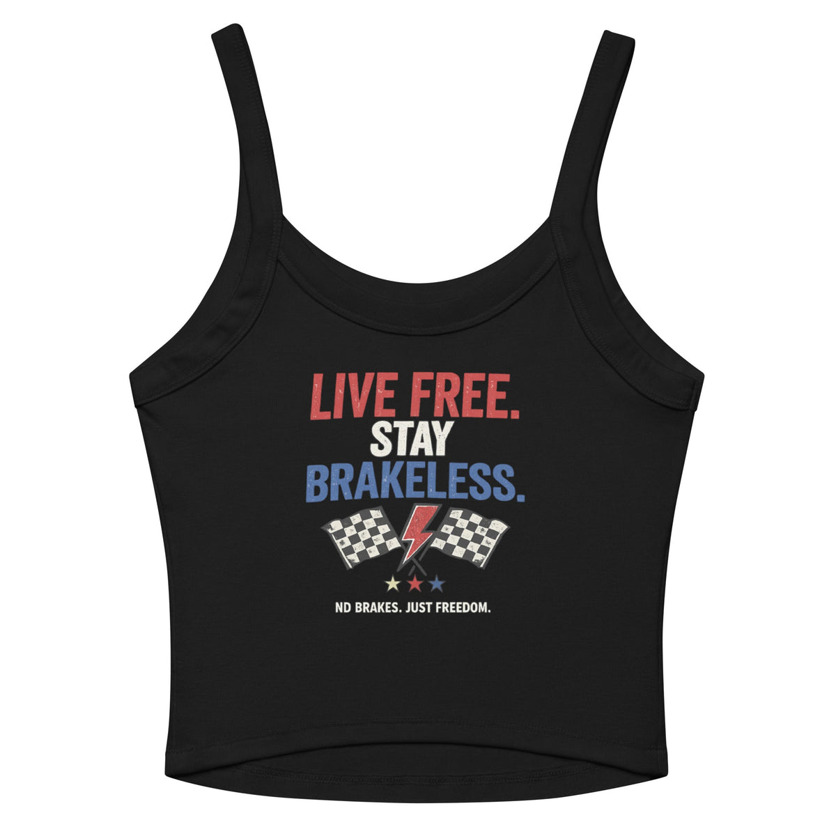 LIVE FREE. STAY BRAKELESS. Tank Top - BRAKELESS