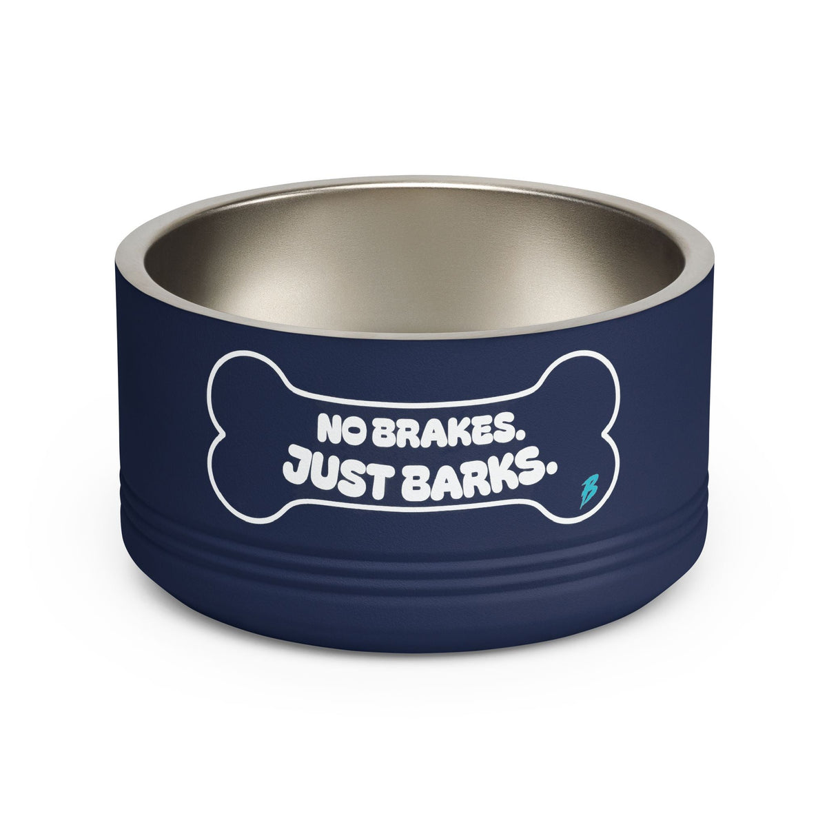 No Brakes Just Barks Dog Bowl — 18oz Stainless Pet Feeding Bowl - Pets - BRAKELESS