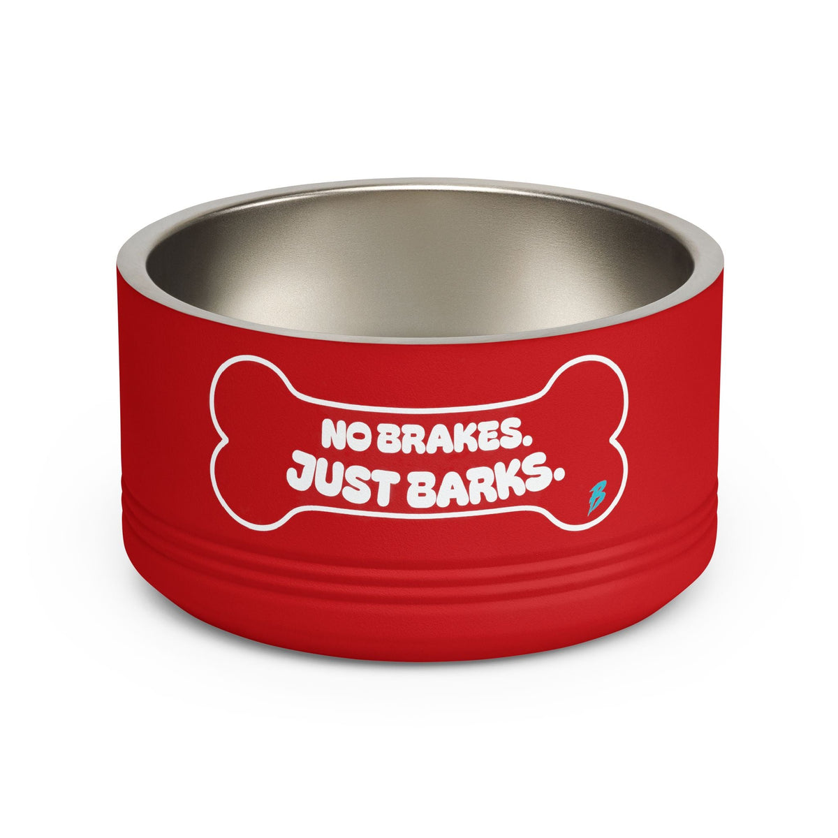 No Brakes Just Barks Dog Bowl — 18oz Stainless Pet Feeding Bowl - Pets - BRAKELESS